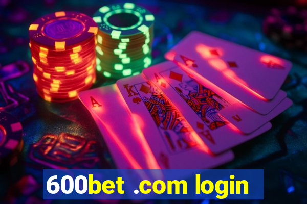 600bet .com login